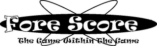 FORE SCORE THE GAME WITHIN THE GAME logo