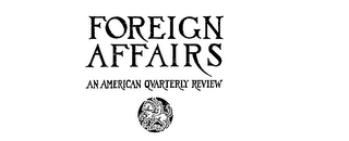 FOREIGN AFFAIRS AN AMERICAN QUARTERLY REVIEW logo