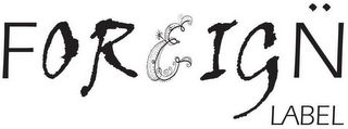 FOREIGN LABEL logo