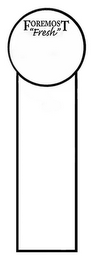 FOREMOST "FRESH" logo