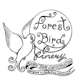 FOREST BIRD FINERY ADORN YOUR CONVERSATION DESIGNED IN SANTA CRUZ CALIFORNIA logo