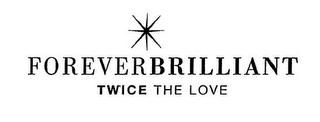 FOREVER BRILLIANT TWICE THE LOVE logo