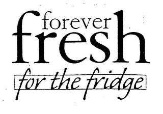 FOREVER FRESH FOR THE FRIDGE logo