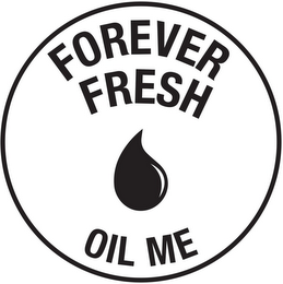 FOREVER FRESH OIL ME logo