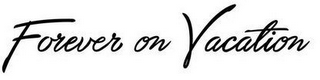 FOREVER ON VACATION logo