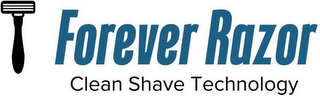 FOREVER RAZOR CLEAN SHAVE TECHNOLOGY logo