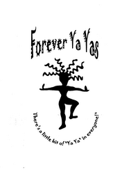 FOREVER YA YAS THERE'S A LITTLE BIT OF YA YA IN EVERYONE logo