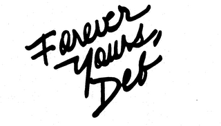 FOREVER YOURS, DEB