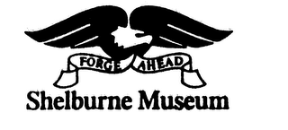FORGE AHEAD SHELBURNE MUSEUM