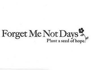 FORGET ME NOT DAYS PLANT A SEED OF HOPE. logo