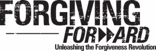 FORGIVING FOR ARD UNLEASHING THE FORGIVENESS REVOLUTION logo