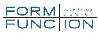 FORM FUNCTION VALUE THROUGH DESIGN logo