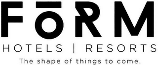 FORM HOTELS RESORTS THE SHAPE OF THINGSTO COME logo