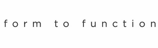 FORM TO FUNCTION logo