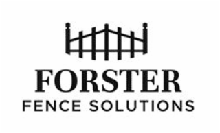 FORSTER FENCE SOLUTIONS