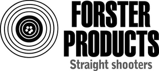 FORSTER PRODUCTS STRAIGHT SHOOTERS logo