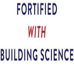FORTIFIED WITH BUILDING SCIENCE logo