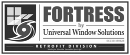 FORTRESS BY UNIVERSAL WINDOW SOLUTIONS SCC131150626 RETROFIT DIVISION “BUILT FOR FLORIDA. INSTALLED FOR LIFE” logo