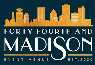 FORTY FOURTH AND MADISON EVENT VENUE EST. 2020 logo