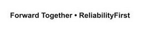 FORWARD TOGETHER · RELIABILITYFIRST logo