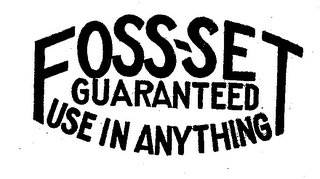 FOSS-SET GUARANTEED USE IN ANYTHING logo