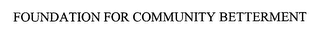 FOUNDATION FOR COMMUNITY BETTERMENT logo