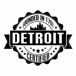 FOUNDED IN 1701 DETROIT CERTIFIED logo