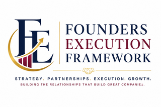FOUNDERS EXECUTION FRAMEWORK STRATEGY. PARTNERSHIPS. EXECUTION. GROWTH. BUILDING THE RELATIONSHIPS THAT BUILD GREAT COMPANIES. logo