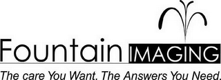 FOUNTAIN IMAGING THE CARE YOU WANT.  THE ANSWERS YOU NEED. logo