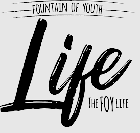 FOUNTAIN OF YOUTH LIFE THE FOY LIFE logo
