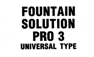 FOUNTAIN SOLUTION PRO 3 UNIVERSAL TYPE