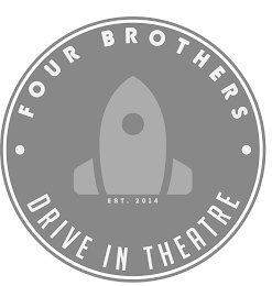 FOUR BROTHERS · DRIVE IN THEATRE · EST. 2014 logo