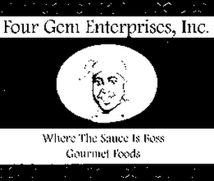 FOUR GEM ENTERPRISE, INC. WHERE THE SAUCE IS BOSS logo