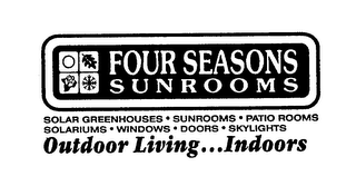 FOUR SEASONS SUNROOMS SOLAR GREENHOUSESSUNROOMS PATIO ROOMS SOLARIUMS WINDOWS DOORS SKYLIGHTS OUTDOOR LIVING...INDOORS logo