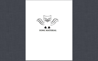 FOWL MATERIAL logo