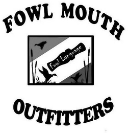 FOWL MOUTH OUTFITTERS FOWL LANGUAGE logo