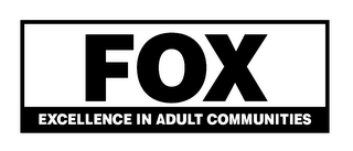 FOX EXCELLENCE IN ADULT COMMUNITIES logo