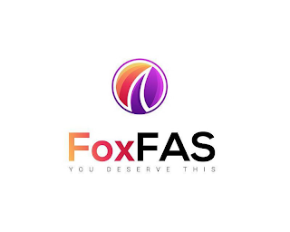 FOXFAS YOU DESERVE THIS logo