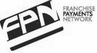 FPN FRANCHISE PAYMENTS NETWORK