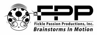 FPP FICKLE PASSION PRODUCTIONS, INC. BRAINSTORMS IN MOTION logo