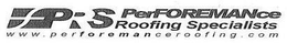 FPRS PERFOREMANCE ROOFING SPECIALISTS WWW.PERFORMANCEROOFING.COM logo