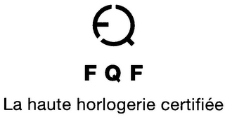 FQF LA HAUTE HORLOGERIE CERTIFIÉE logo