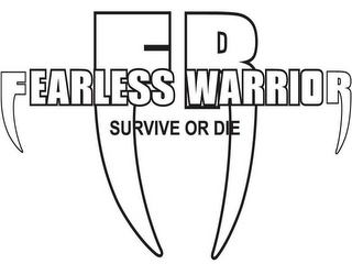 FR FEARLESS WARRIOR SURVIVE OR DIE logo