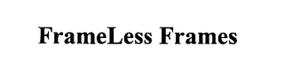FRAMELESS FRAMES logo