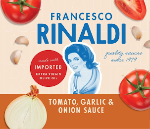FRANCESCO RINALDI QUALITY SAUCES SINCE 1979 TOMATO, GARLIC & ONION SAUCE MADE WITH IMPORTED EXTRA VIRGIN OLIVE OIL RINALDI RINALDI RINALDI logo