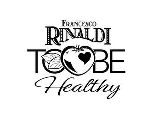 FRANCESCO RINALDI TO BE HEALTHY logo