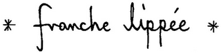 * FRANCHE LIPPÉE * logo