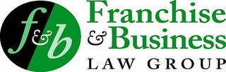 FRANCHISE & BUSINESS LAW GROUP F & B logo