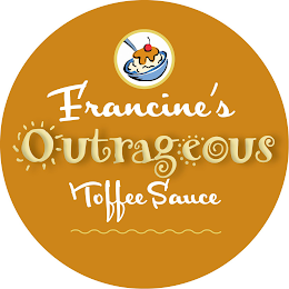 FRANCINE'S OUTRAGEOUS TOFFEE SAUCE logo