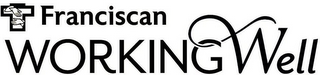 FRANCISCAN WORKING WELL logo